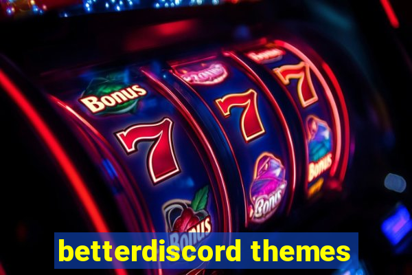 betterdiscord themes